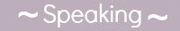 speaking